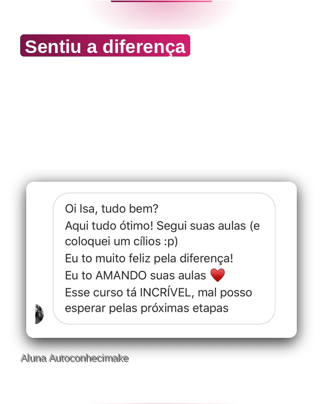 Depoimento: sentiu a diferença logo nas primeiras aulas