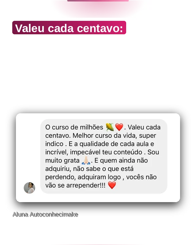 Depoimento: valeu cada centavo, o curso de milhões