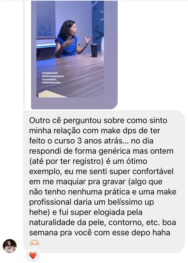 Depoimento: se maquiou pra gravar e foi elogiada
